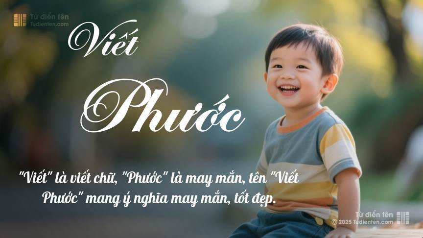 Ý nghĩa ngắn gọn của tên Viết Phước
