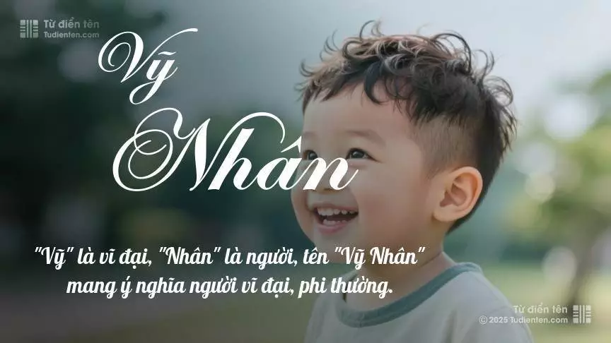 Tên Vỹ Nhân mang đậm sắc thái nam tính, hầu như chỉ xuất hiện trong tên của bé trai.
