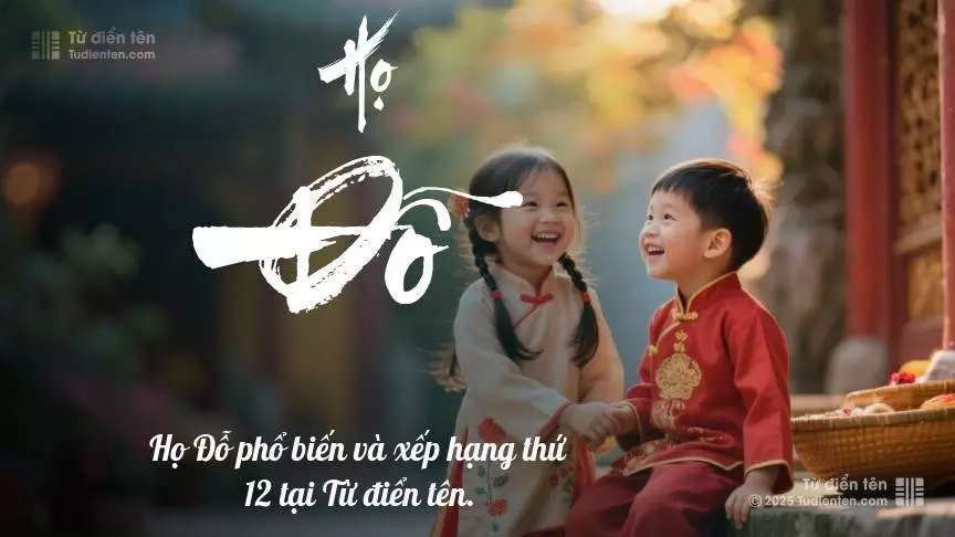 Họ Đỗ - Một điểm tựa vững chắc, giúp con tự tin trưởng thành.