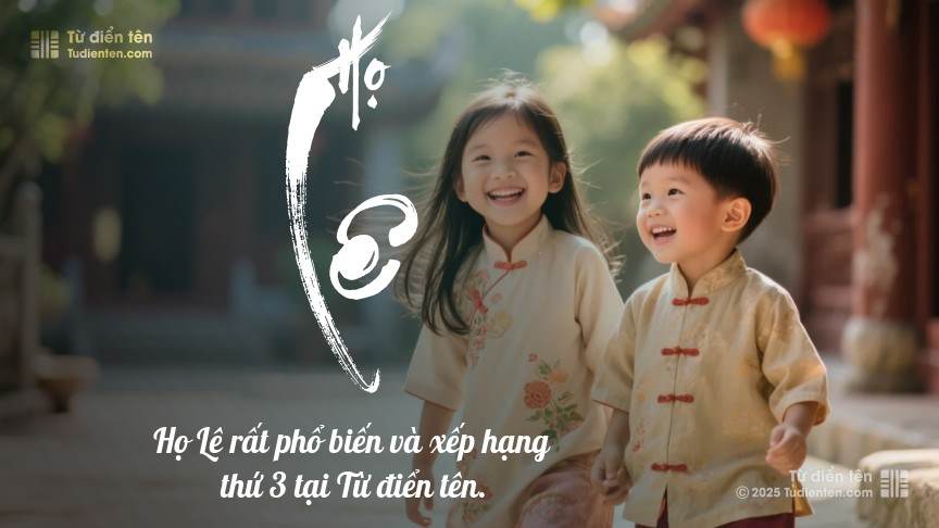 Họ Lê - Mang theo bình an và niềm vui vào tên gọi của con.