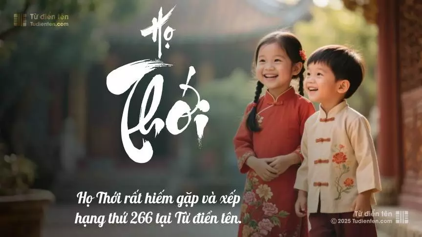 Họ Thới - Hy vọng bắt đầu với tên gọi của con.