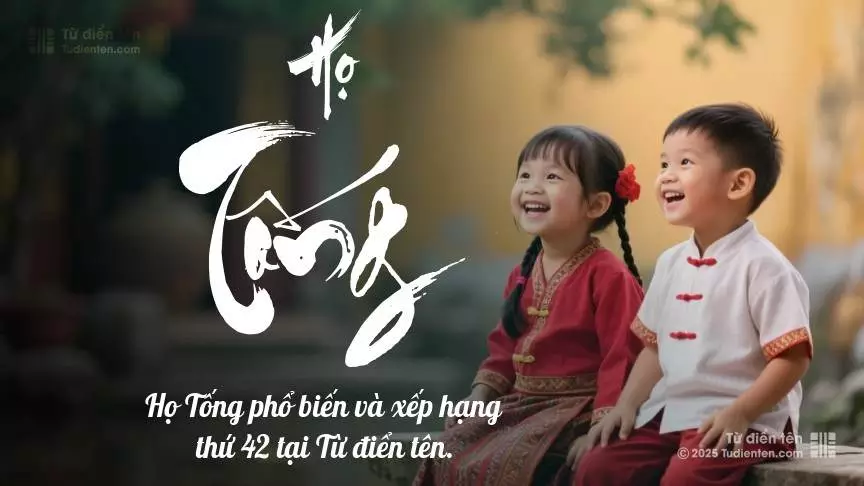 Họ Tống - Điểm tựa của yêu thương, giúp con vững bước.