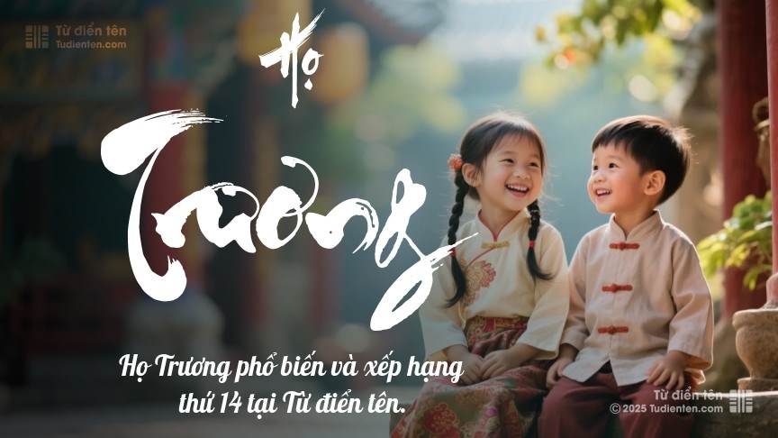 Họ Trương - Tiếp nối yêu thương và phước lành từ thế hệ trước trao gửi cho con.