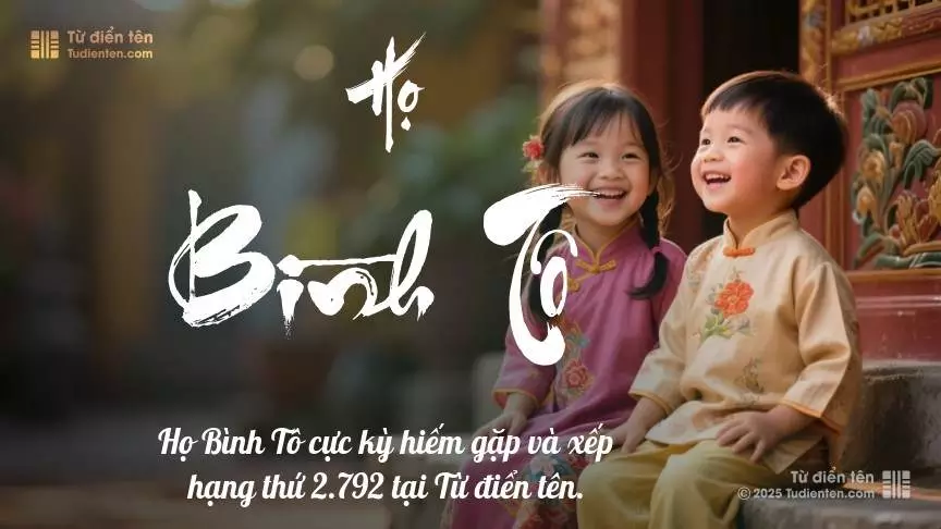 Họ Bình Tô - Điểm tựa của yêu thương, giúp con vững bước.