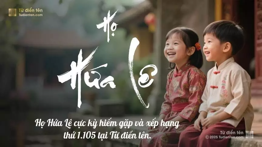 Họ Hứa Lê - Hiện diện qua bao thế hệ, là điểm tựa vững chắc cho con.