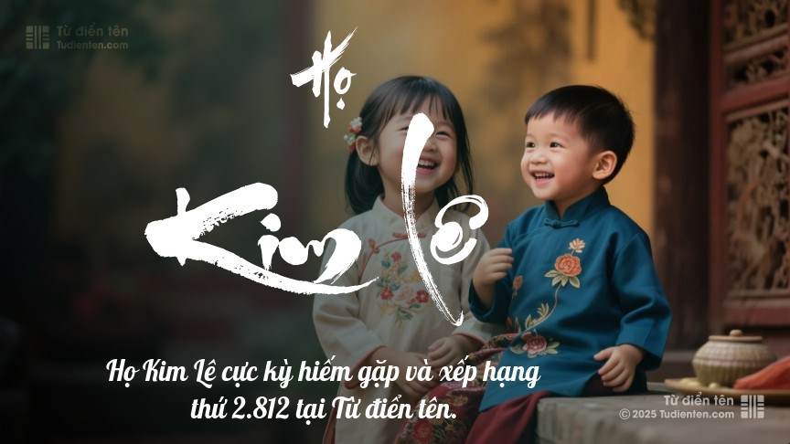 Họ Kim Lê - Chắp cánh ước mơ và hạnh phúc cho con.