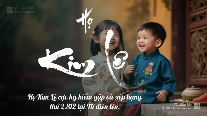 Họ Kim Lê - Chắp cánh ước mơ và hạnh phúc cho con.
