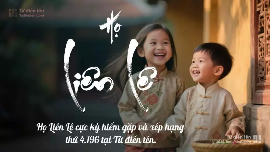Họ Liên Lê - Cội nguồn vững vàng, cho con thỏa sức bay cao.