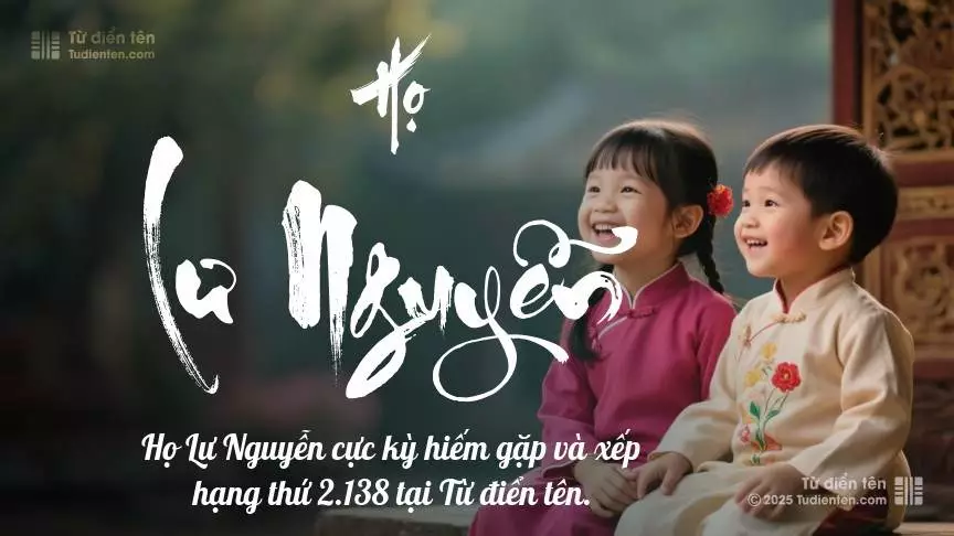Họ Lư Nguyễn - Khởi đầu hành trình gìn giữ vượt thời gian.