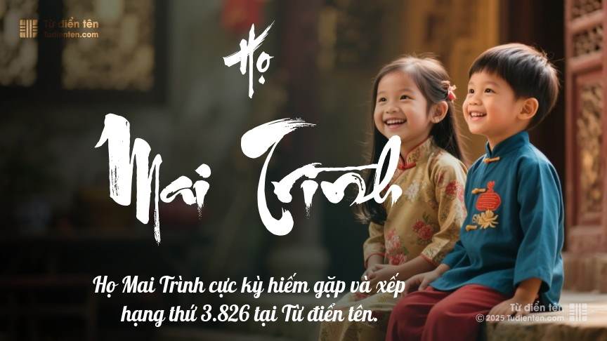 Họ Mai Trình - Điểm tựa của yêu thương, giúp con vững bước.