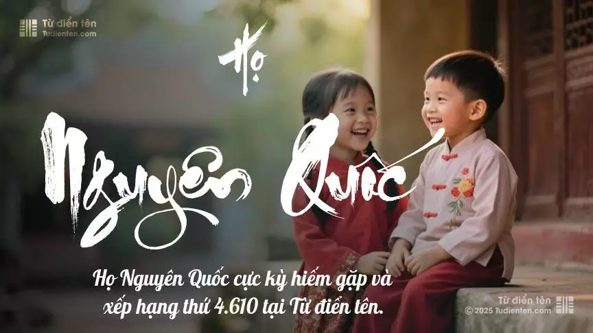 Họ Nguyên Quốc - Một điểm tựa vững chắc, giúp con tự tin trưởng thành.