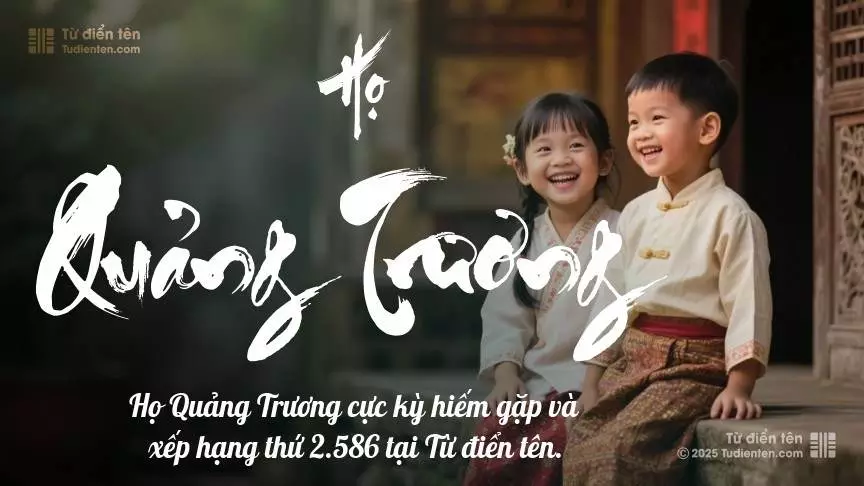 Họ Quảng Trương - Một điểm tựa vững chắc, giúp con tự tin trưởng thành.