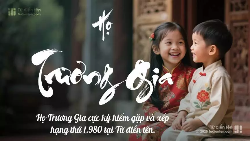Họ Trương Gia - Khởi đầu cho những tên tuổi được gìn giữ qua thời gian.