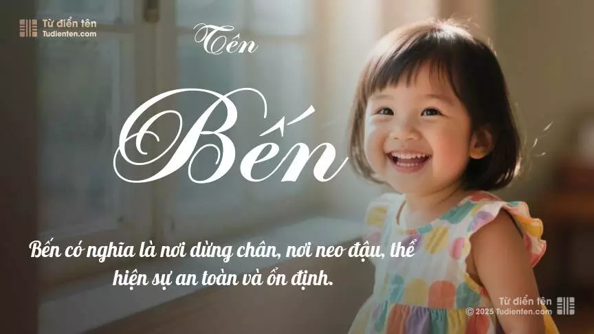 Tên Bến phổ biến hơn ở bé gái, thường gợi lên sự dịu dàng.
