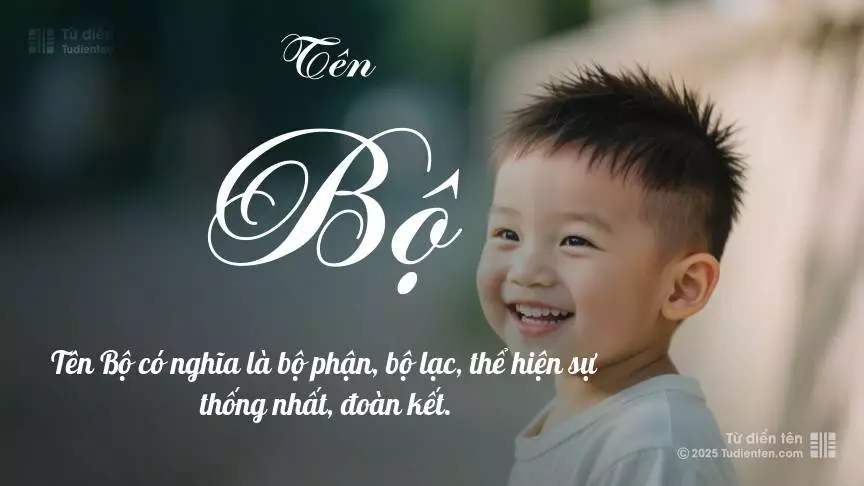 Tên Bộ rất nam tính, gần như luôn được dùng cho bé trai.