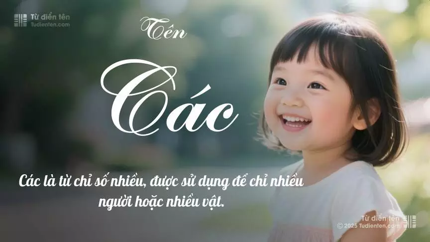 Tên Các thiên về bé gái, gợi lên sự dịu dàng và nữ tính.