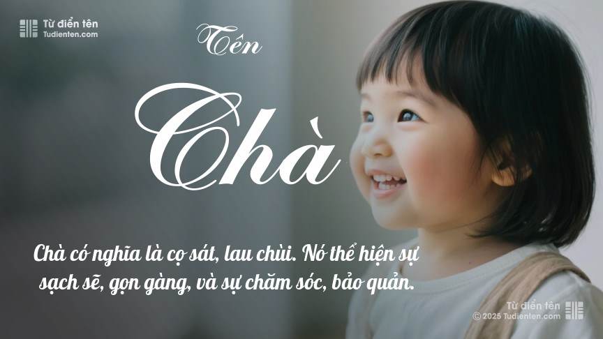Ý nghĩa ngắn gọn của tên Chà