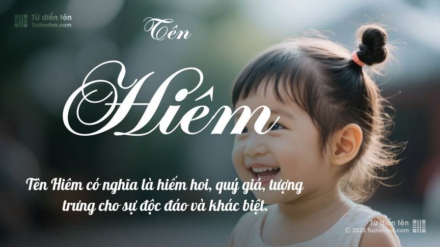 Tên Hiêm: Ý nghĩa, Phân tích, Phong thủy và Thần số học