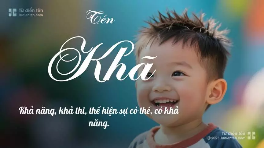 Tên Khã mang đậm sắc thái nam tính, hầu như chỉ xuất hiện trong tên của bé trai.