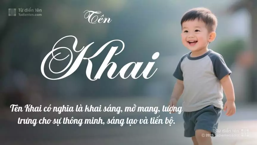 Tên Khai thiên về bé trai, thường gợi lên sự mạnh mẽ và nam tính.