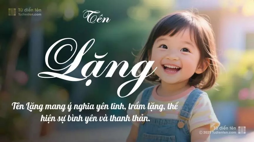 Tên Lặng mang đậm sắc thái nữ tính, hầu như chỉ xuất hiện trong tên của bé gái.