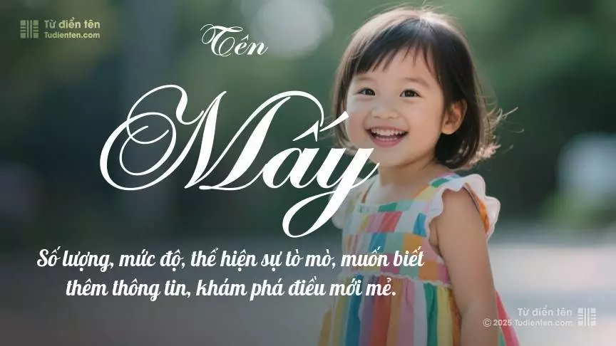 Tên Mấy mang đậm sắc thái nữ tính, hầu như chỉ xuất hiện trong tên của bé gái.