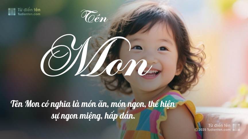 Tên Mon: Ý nghĩa, Phân tích, Hán Việt, Phong thủy và Thần số học