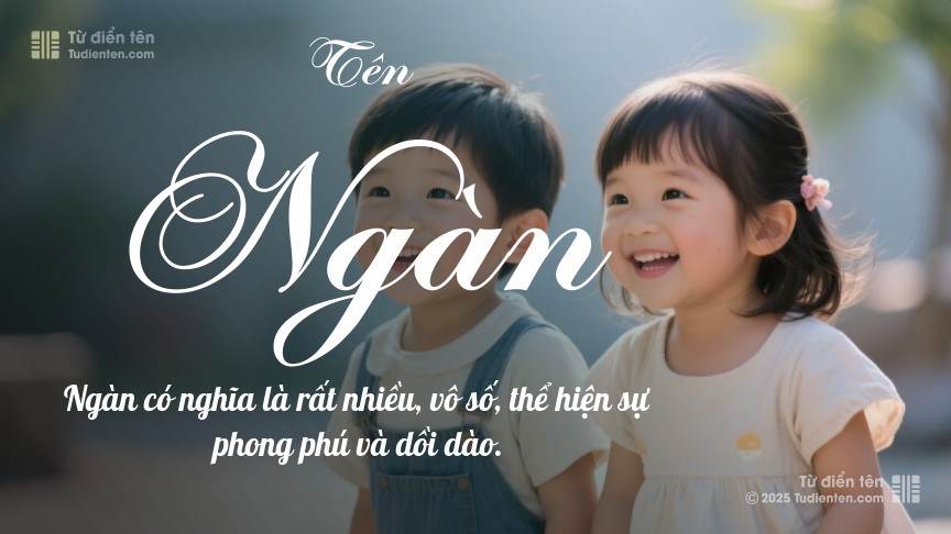 Ý nghĩa ngắn gọn của tên Ngàn