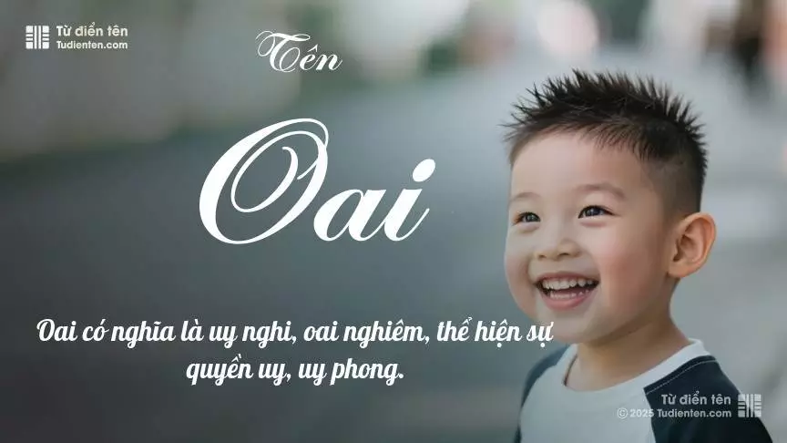 Tên Oai chủ yếu dành cho bé trai, thể hiện vẻ mạnh mẽ và nam tính.