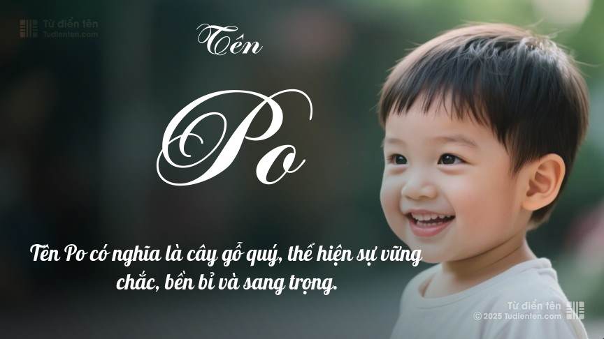 Tên Po: Ý nghĩa, Phân tích, Phong thủy và Thần số học