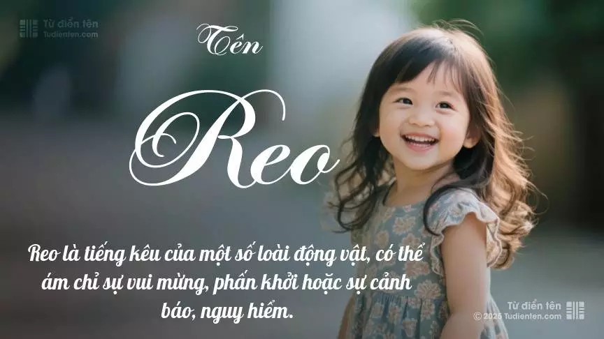 Tên Reo mang đậm sắc thái nữ tính, hầu như chỉ xuất hiện trong tên của bé gái.