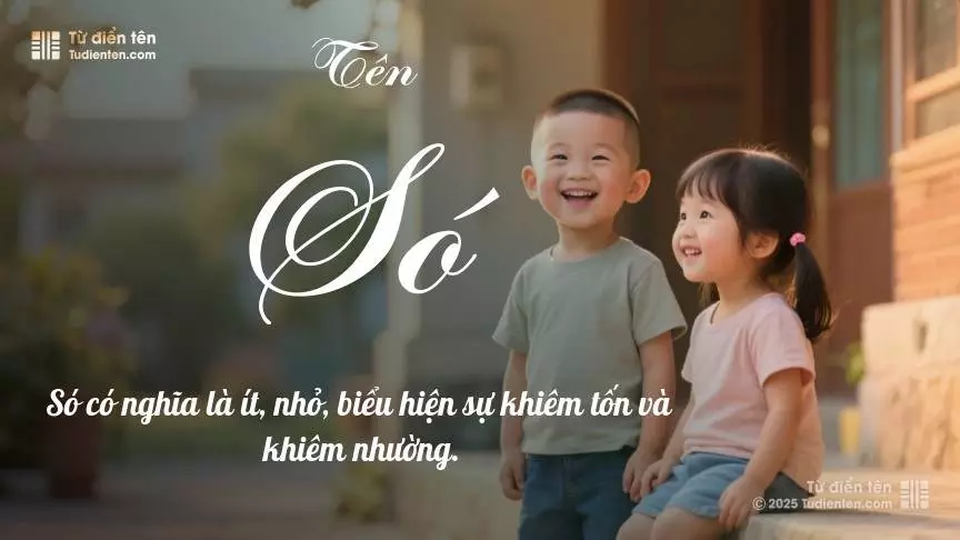 Tên Só hơi nghiêng về nam giới, nhưng vẫn có thể dùng cho cả bé trai và bé gái.