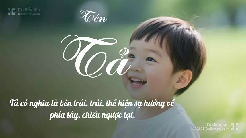 Tên Tả rất nam tính, gần như luôn được dùng cho bé trai.