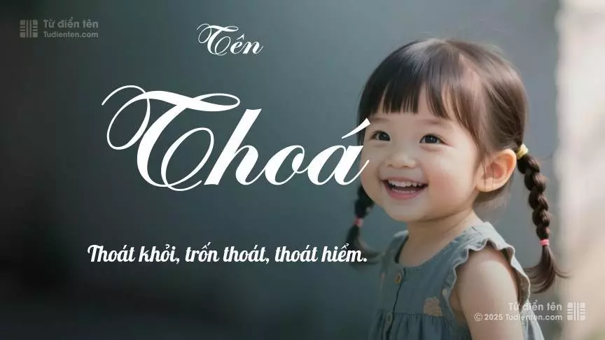 Tên Thoá mang đậm sắc thái nữ tính, hầu như chỉ xuất hiện trong tên của bé gái.