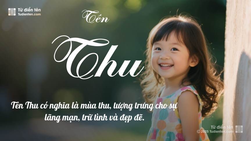 Tên Thu: Ý nghĩa, Phân tích, Hán Việt, Phong thủy và Thần số học