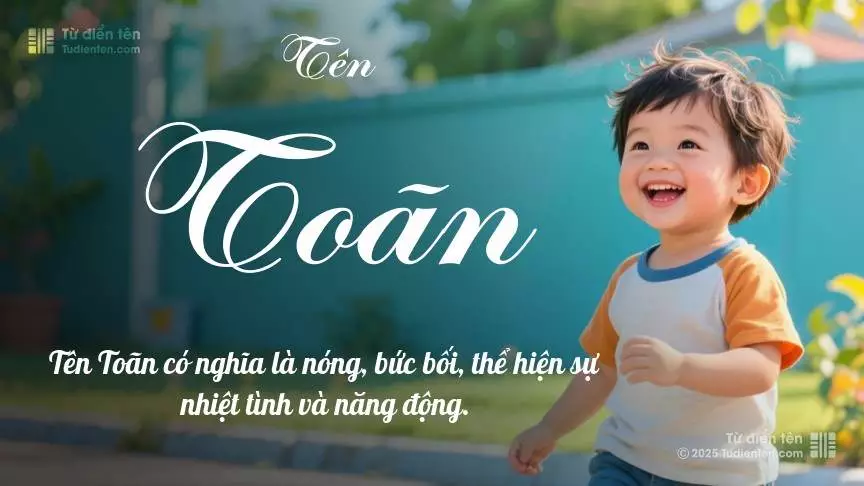 Tên Toãn mang đậm sắc thái nam tính, hầu như chỉ xuất hiện trong tên của bé trai.