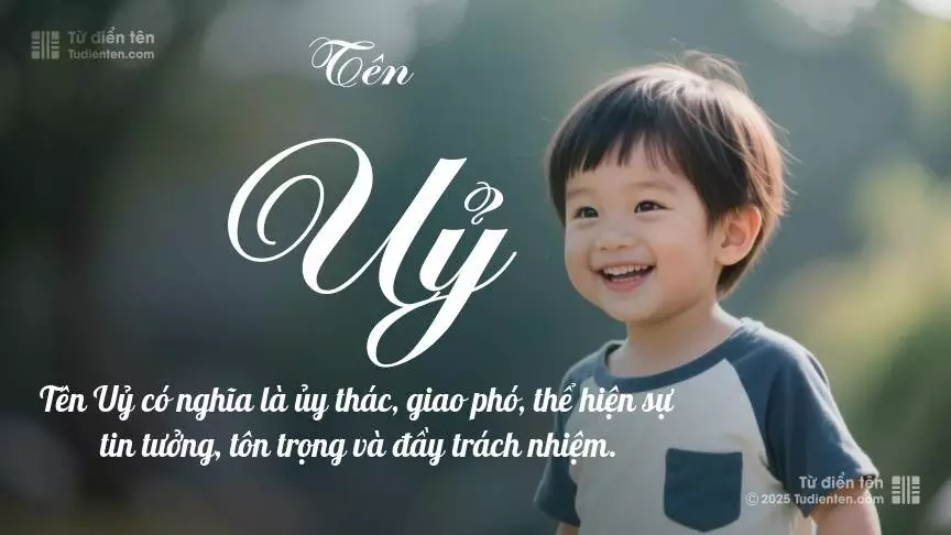 Tên Uỷ thiên về bé trai, thường gợi lên sự mạnh mẽ và nam tính.